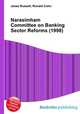 Narasimham Committee on Banking Sector Reforms (1998), Jesse Russell,Ronald Cohn 