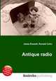 Antique radio, Jesse Russell,Ronald Cohn 