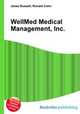 WellMed Medical Management, Inc., Jesse Russell,Ronald Cohn 