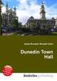 Dunedin Town Hall, Jesse Russell,Ronald Cohn 