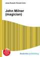 John Milner (magician), Jesse Russell,Ronald Cohn 