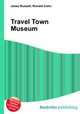 Travel Town Museum, Jesse Russell,Ronald Cohn 