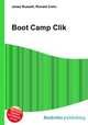 Boot Camp Clik, Jesse Russell,Ronald Cohn 
