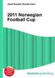 2011 Norwegian Football Cup, Jesse Russell,Ronald Cohn 