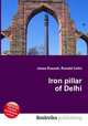 Iron pillar of Delhi, Jesse Russell,Ronald Cohn 