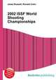 2002 ISSF World Shooting Championships, Jesse Russell,Ronald Cohn 