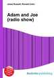 Adam and Joe (radio show), Jesse Russell,Ronald Cohn 