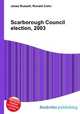 Scarborough Council election, 2003, Jesse Russell,Ronald Cohn 