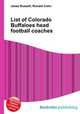 List of Colorado Buffaloes head football coaches, Jesse Russell,Ronald Cohn 
