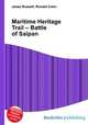Maritime Heritage Trail – Battle of Saipan, Jesse Russell,Ronald Cohn 