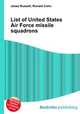 List of United States Air Force missile squadrons, Jesse Russell,Ronald Cohn 