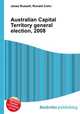 Australian Capital Territory general election, 2008, Jesse Russell,Ronald Cohn 