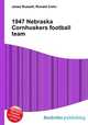 1947 Nebraska Cornhuskers football team, Jesse Russell,Ronald Cohn 
