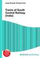 Trains of South Central Railway (India), Jesse Russell,Ronald Cohn 