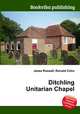 Ditchling Unitarian Chapel, Jesse Russell,Ronald Cohn 