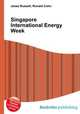 Singapore International Energy Week, Jesse Russell,Ronald Cohn 