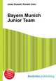 Bayern Munich Junior Team, Jesse Russell,Ronald Cohn 