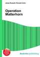 Operation Matterhorn, Jesse Russell,Ronald Cohn 