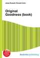 Original Goodness (book), Jesse Russell,Ronald Cohn 