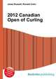 2012 Canadian Open of Curling, Jesse Russell,Ronald Cohn 