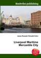 Liverpool Maritime Mercantile City, Jesse Russell,Ronald Cohn 