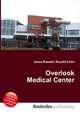 Overlook Medical Center, Jesse Russell,Ronald Cohn 
