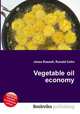 Vegetable oil economy, Jesse Russell,Ronald Cohn 