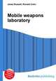 Mobile weapons laboratory, Jesse Russell,Ronald Cohn 