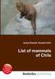 List of mammals of Chile, Jesse Russell,Ronald Cohn 