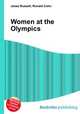 Women at the Olympics, Jesse Russell,Ronald Cohn 