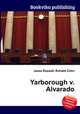 Yarborough v. Alvarado, Jesse Russell,Ronald Cohn 