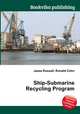 Ship-Submarine Recycling Program, Jesse Russell,Ronald Cohn 