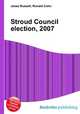 Stroud Council election, 2007, Jesse Russell,Ronald Cohn 