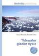 Tidewater glacier cycle, Jesse Russell,Ronald Cohn 