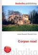 Corpse road, Jesse Russell,Ronald Cohn 