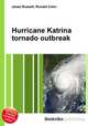 Hurricane Katrina tornado outbreak, Jesse Russell,Ronald Cohn 