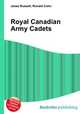 Royal Canadian Army Cadets, Jesse Russell,Ronald Cohn 