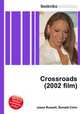 Crossroads (2002 film), Jesse Russell,Ronald Cohn 