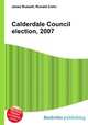 Calderdale Council election, 2007, Jesse Russell,Ronald Cohn 