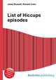 List of Hiccups episodes, Jesse Russell,Ronald Cohn 