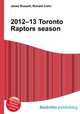 2012–13 Toronto Raptors season, Jesse Russell,Ronald Cohn 