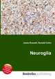Neuroglia, Jesse Russell,Ronald Cohn 