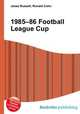 1985–86 Football League Cup, Jesse Russell,Ronald Cohn 