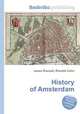 History of Amsterdam, Jesse Russell,Ronald Cohn 