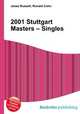 2001 Stuttgart Masters – Singles, Jesse Russell,Ronald Cohn 