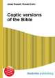 Coptic versions of the Bible, Jesse Russell,Ronald Cohn 