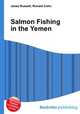 Salmon Fishing in the Yemen, Jesse Russell,Ronald Cohn 