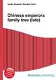 Chinese emperors family tree (late), Jesse Russell,Ronald Cohn 
