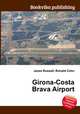 Girona-Costa Brava Airport, Jesse Russell,Ronald Cohn 