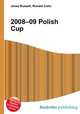 2008–09 Polish Cup, Jesse Russell,Ronald Cohn 
